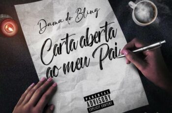 Dama do Bling Feat. Vekina – Carta Aberta Ao Meu Pai